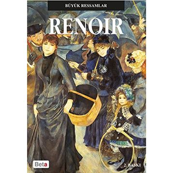Büyük Ressamlar Renoir - Pierre-Auguste Renoir