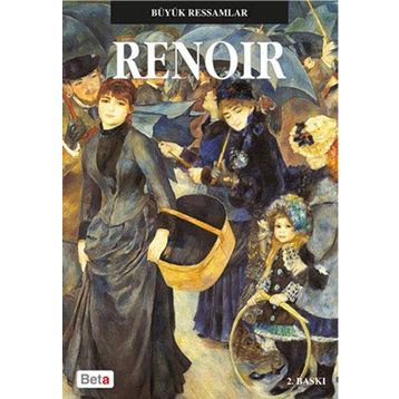 Büyük Ressamlar Renoir - Pierre-Auguste Renoir