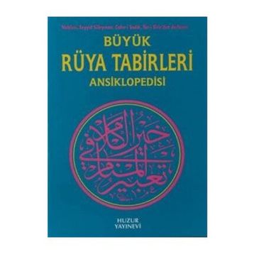 Büyük Rüya Tabirleri Ansiklopedisi - İmam Nablusi Seyyid Süleyman Caferi Sadık İbni Sirin