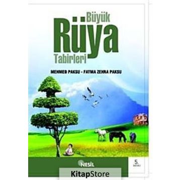 BÜYÜK RÜYA TABIRLERI - MEHMED PAKSU, FATMA ZEHRA PAKSU