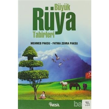 BÜYÜK RÜYA TABIRLERI - MEHMED PAKSU, FATMA ZEHRA PAKSU