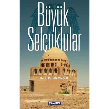 Büyük Selçuklular - Ali Öngül