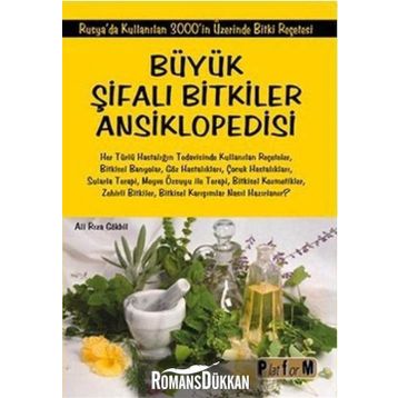 BÜYÜK ŞİFALI BITKILER ANSIKLOPEDISI RUSYA'DA KULLANILAN 3000'IN ÜZERİNDE BITKI REÇETESİ - ALI RIZA GÖKBİL