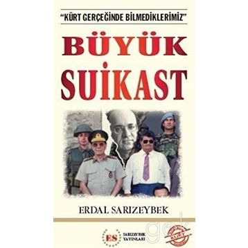 Büyük Suikast - Erdal Sarızeybek