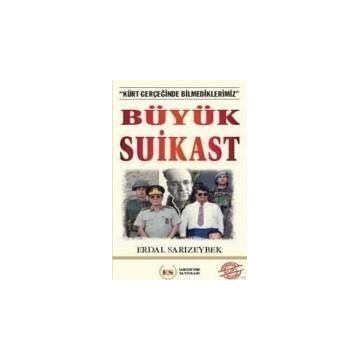 Büyük Suikast - Erdal Sarızeybek
