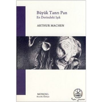 BÜYÜK TANRI PAN EN DERINDEKI IŞIK - ARTHUR MACHEN