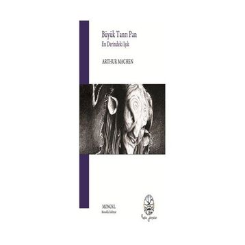 BÜYÜK TANRI PAN EN DERINDEKI IŞIK - ARTHUR MACHEN