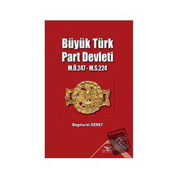 Büyük Türk Part Devleti - Begmurat Gerey