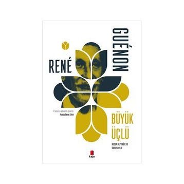 Büyük Üçlü - Rene Guenon