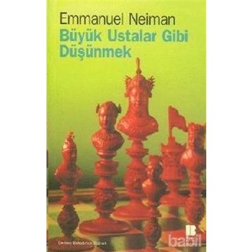 Büyük Ustalar Gibi Düşünmek - Emmanuel Neiman