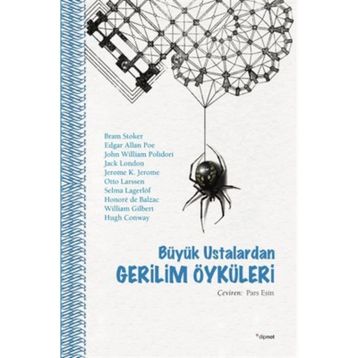 Büyük Ustalardan Gerilim Öyküleri - braem stoker edgar allen poe John William Polidori Jack London K. Jerome Otto Larssen Selma Lagerlöf Honore de Balzac William Gilbert Hugh Conway