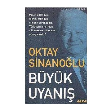 BÜYÜK UYANIŞ - OKTAY SİNANOĞLU