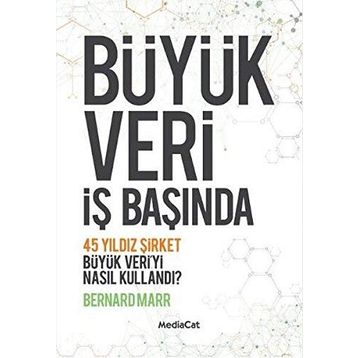 Büyük Veri İş Başında - Bernard Marr