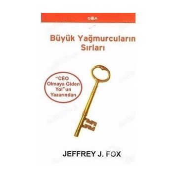 BÜYÜK YAĞMURCULARIN SIRLARI - JEFFREY J. FOX