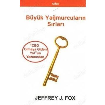 BÜYÜK YAĞMURCULARIN SIRLARI - JEFFREY J. FOX