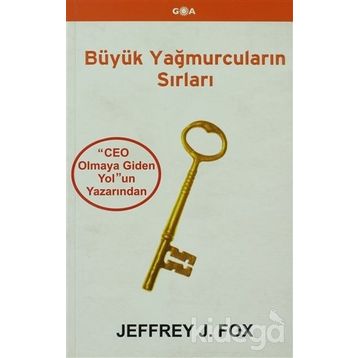 BÜYÜK YAĞMURCULARIN SIRLARI - JEFFREY J. FOX