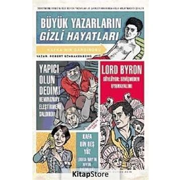 Büyük Yazarların Gizli Hayatları - Robert Schnakenberg
