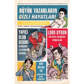 Büyük Yazarların Gizli Hayatları - Robert Schnakenberg
