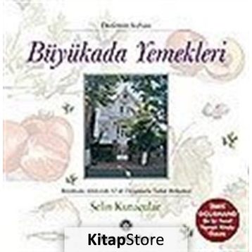 BÜYÜKADA YEMEKLERI BÜYÜKADA ALTINORDU 12´DE DUYGULARLA TATLAR BİRLEŞİNCE - SELIN KUTUCULAR