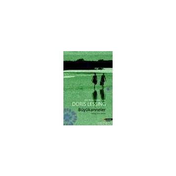 BÜYÜKANNELER - DORIS LESSING