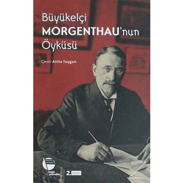 BÜYÜKELÇİ MORGENTHAU'NUN ÖYKÜSÜ - HENRY MORGENTHAU