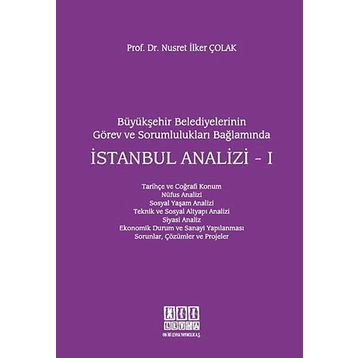 Büyükşehir Belediyelerinin Görev ve Sorumlulukları Bağlamında İstanbul Analizi - 1 - Nusret İlker Çolak