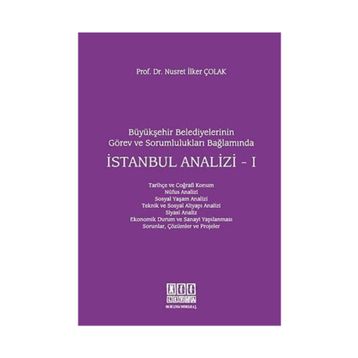 Büyükşehir Belediyelerinin Görev ve Sorumlulukları Bağlamında İstanbul Analizi - 1 - Nusret İlker Çolak