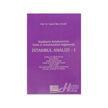 Büyükşehir Belediyelerinin Görev ve Sorumlulukları Bağlamında İstanbul Analizi - 1 - Nusret İlker Çolak
