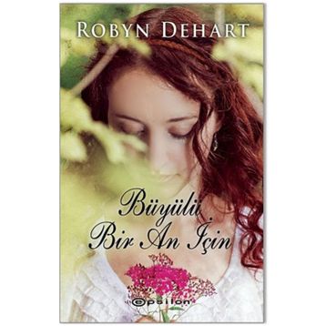 Büyülü Bir An İçin - Robyn Dehart