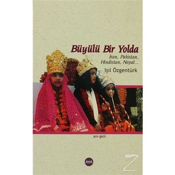 BÜYÜLÜ BIR YOLDA - IŞIL ÖZGENTÜRK