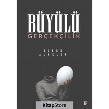 Büyülü Gerçeklik - Alper Almelek