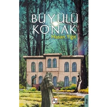 Büyülü Konak - Hasan Yiğit