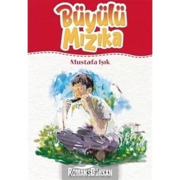 Büyülü Mızıka - Mustafa Işık