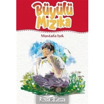 Büyülü Mızıka - Mustafa Işık
