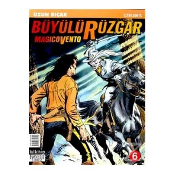 Büyülü Rüzgar Sayı: 6 - Uzun Bıçak - Kolektif