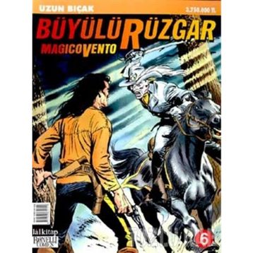 Büyülü Rüzgar Sayı: 6 - Uzun Bıçak - Kolektif