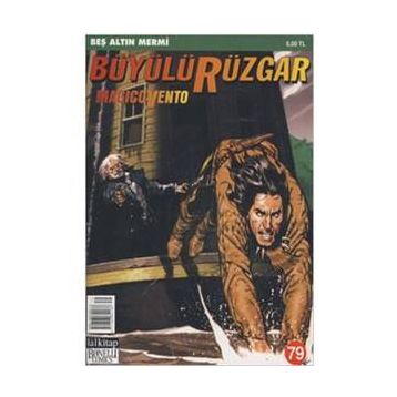 BÜYÜLÜ RÜZGAR SAYI: 79 BEŞ ALTIN MERMI - IVO MILAZZO;GIANFRANCO MANFREDI