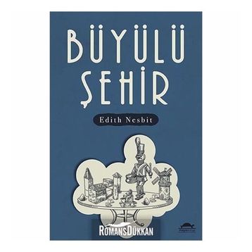 Büyülü Şehir-Edith Nesbit