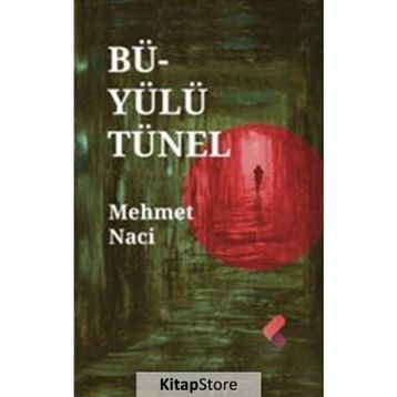 Büyülü Tünel - Mehmet Naci