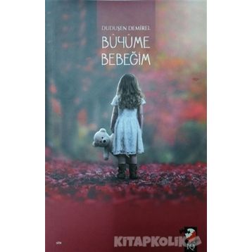Büyüme Bebeğim - Duduşen Demirel