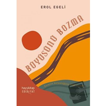 Büyüsünü Bozma - Erol Egeli
