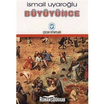 BÜYÜYÜNCE - İSMAİL UYAROĞLU