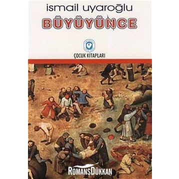 BÜYÜYÜNCE - İSMAİL UYAROĞLU