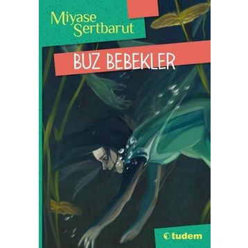 Buz Bebekler - Miyase Sertbarut