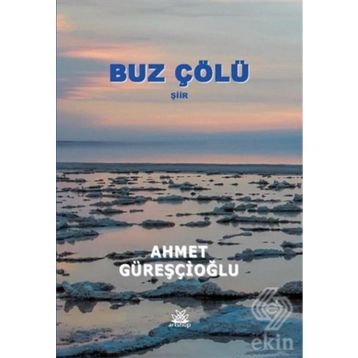 Buz Çölü - Ahmet Güreşçioğlu