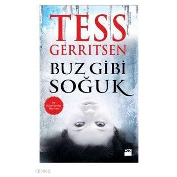 Buz Gibi Soğuk - Tess Gerritsen