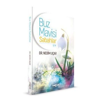 Buz Mavisi Sabahlar - Nedim Uçar