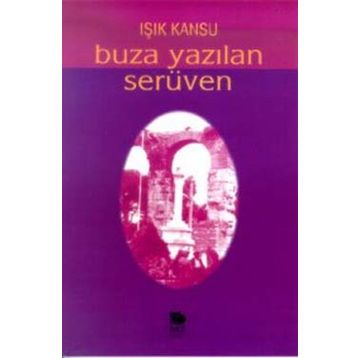 Buza Yazılan Serüven - Işık Kansu