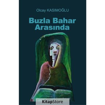Buzla Bahar Arasında - Olcay Kasımoğlu