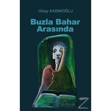 Buzla Bahar Arasında - Olcay Kasımoğlu